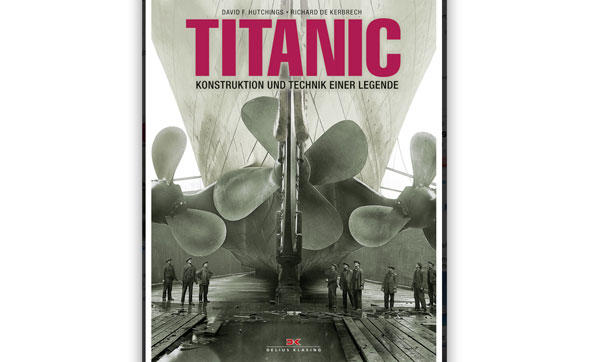 ¿Titanic ¿ Konstruktion und Technik einer Legende¿